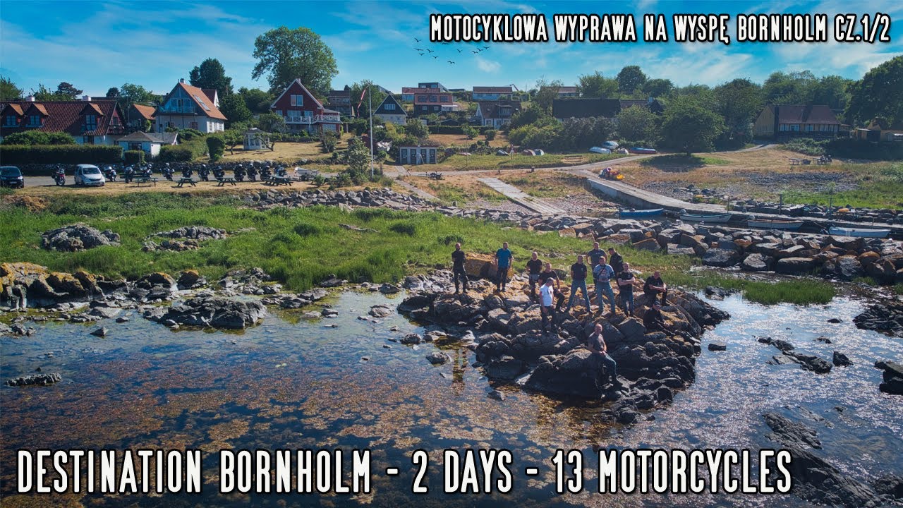 #1 DESTINATION BORNHOLM WYPRAWA MOTOCYKLOWA NA WYSPĘ BORNHOLM 2 DNI - 13 MOTOCYKLI! BORNHOLM ISLAND
