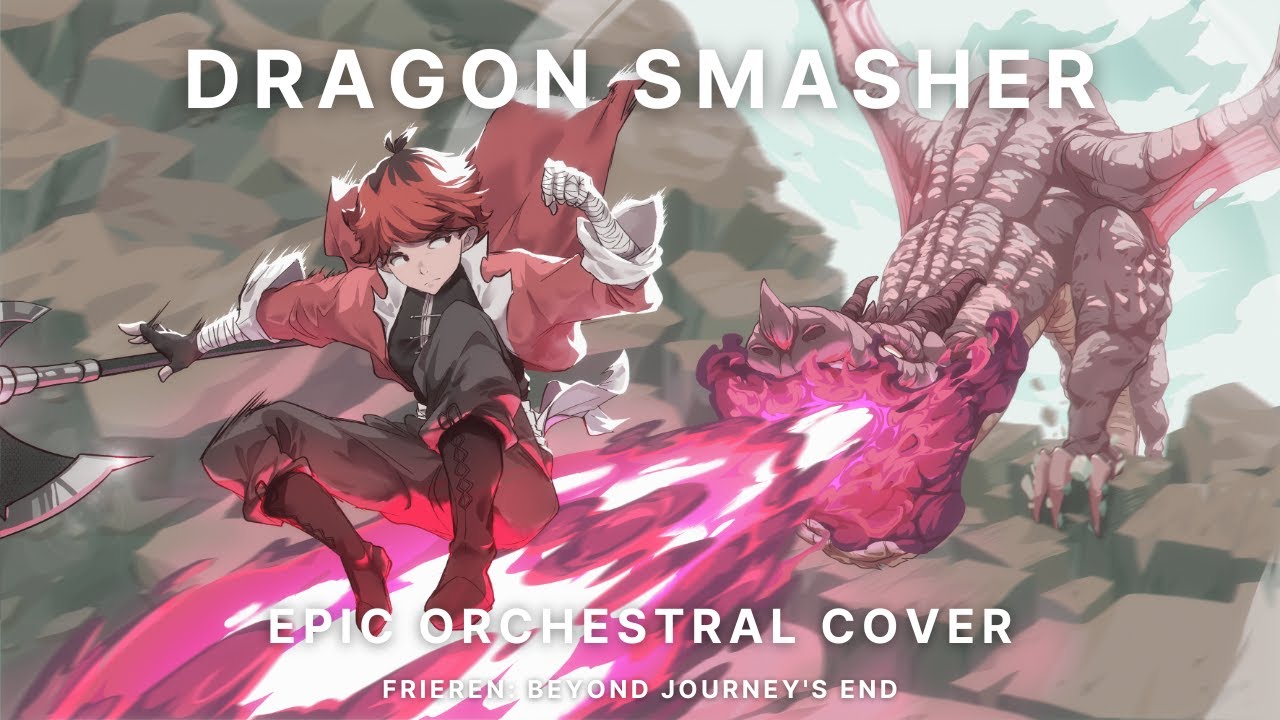 Dragon Smasher | Epic Orchestral Cover - Frieren: Beyond Journey's End 葬送のフリーレン