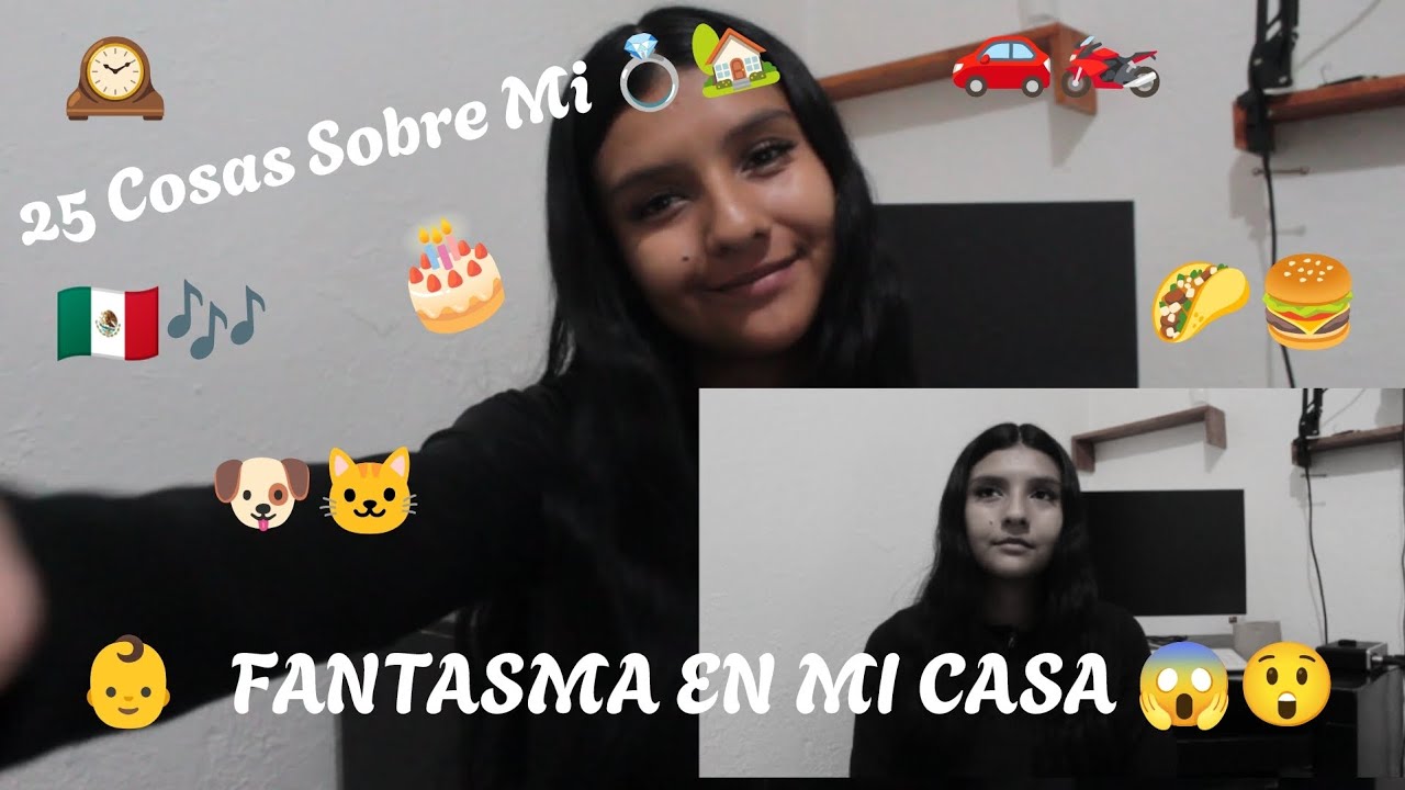 25 Cosas Sobre Mi💍🏡/Fantasma En Mi Casa?😱😲😰