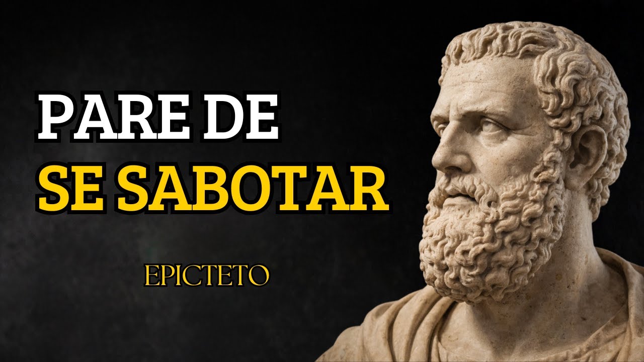 Como Cancelar Todos Os Pensamentos Sabotadores Antes Deles Surgirem | EPICTETO