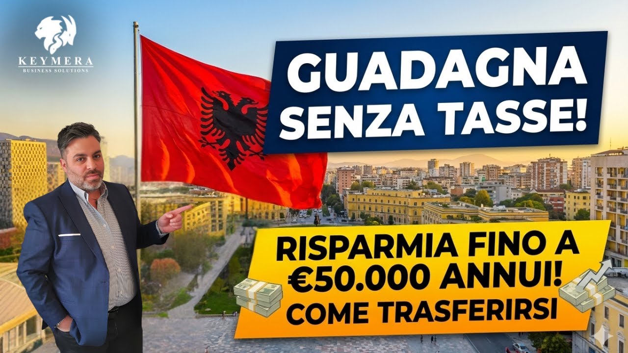 Tasse in Albania - Tutto quello che devi sapere per risparmiare migliaia di Euro