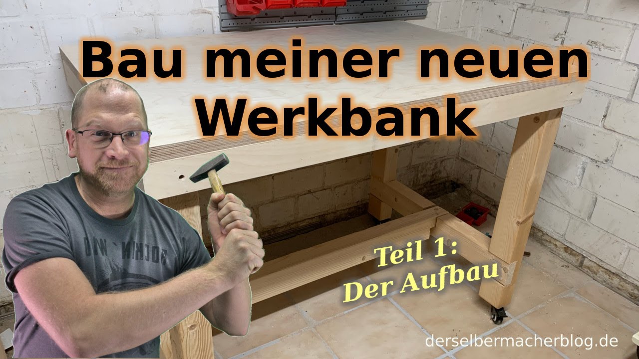 Bau meiner neuen Werkbank (mobil, 20mm Lochraster, Multiplex) - Teil 1: Der Aufbau