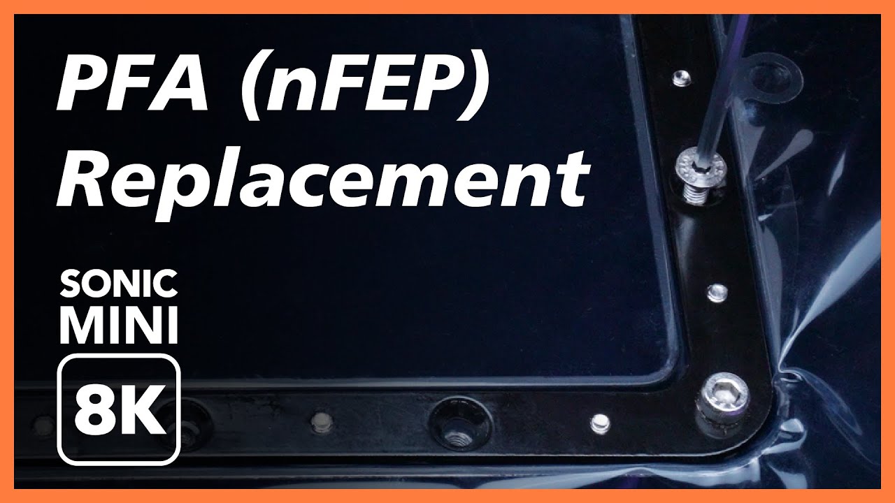 Sonic Mini 8K – Replacing PFA (nFEP) Film