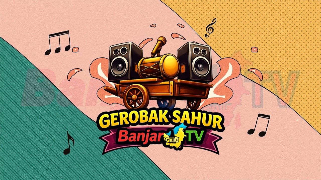 GEROBAK SAHUR 2026 EPS. 6 - Kuin Utara Banjarmasin BanjarTV