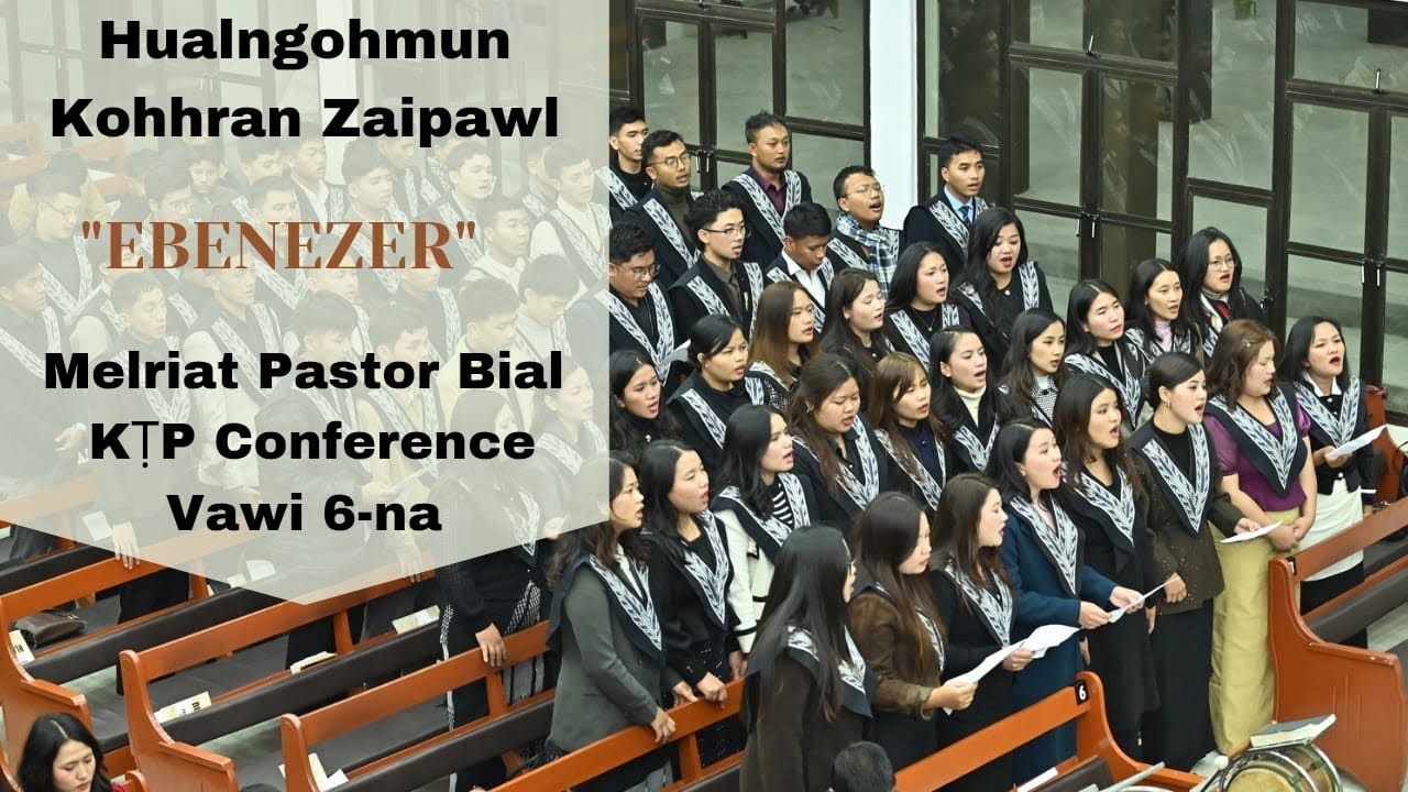 Melriat Pastor Bial KṬP Conference ||Hualngohmun Kohhran Zaipawl ( Ebenezer )