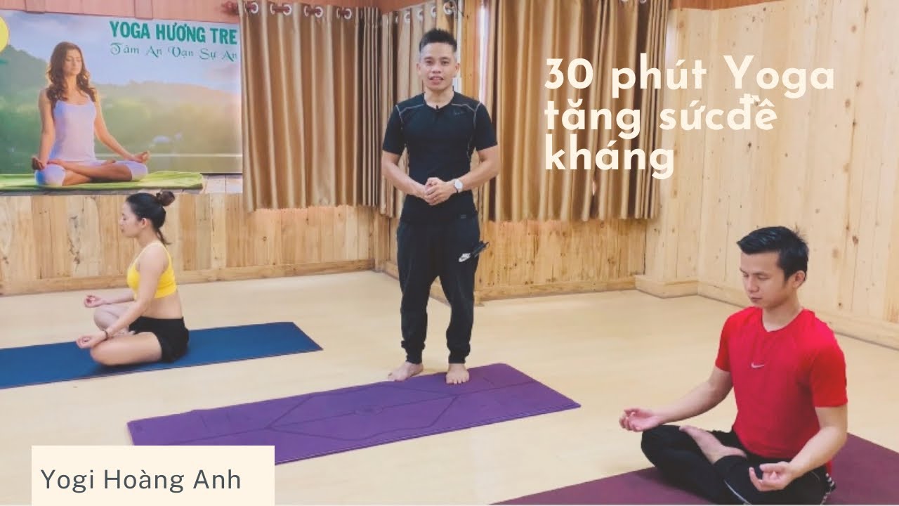 30 phút Yoga Tăng sức đề kháng | Yoga Hương Tre | Yogi Hoàng Anh