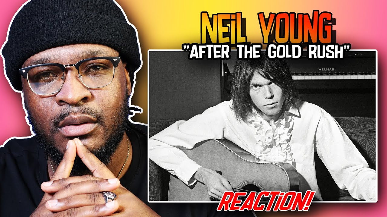 Neil Young - After the Gold Rush | REACTION/REVIEW