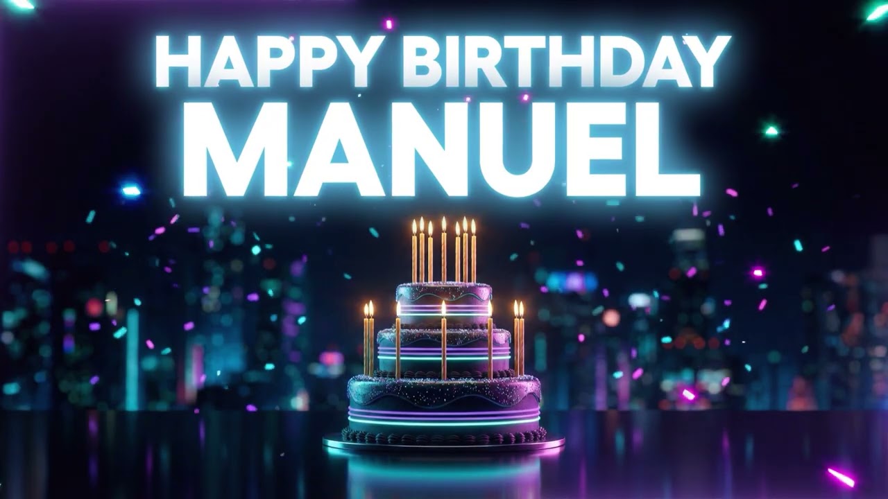 Happy Birthday Manuel 🎵 Classic Birthday Song