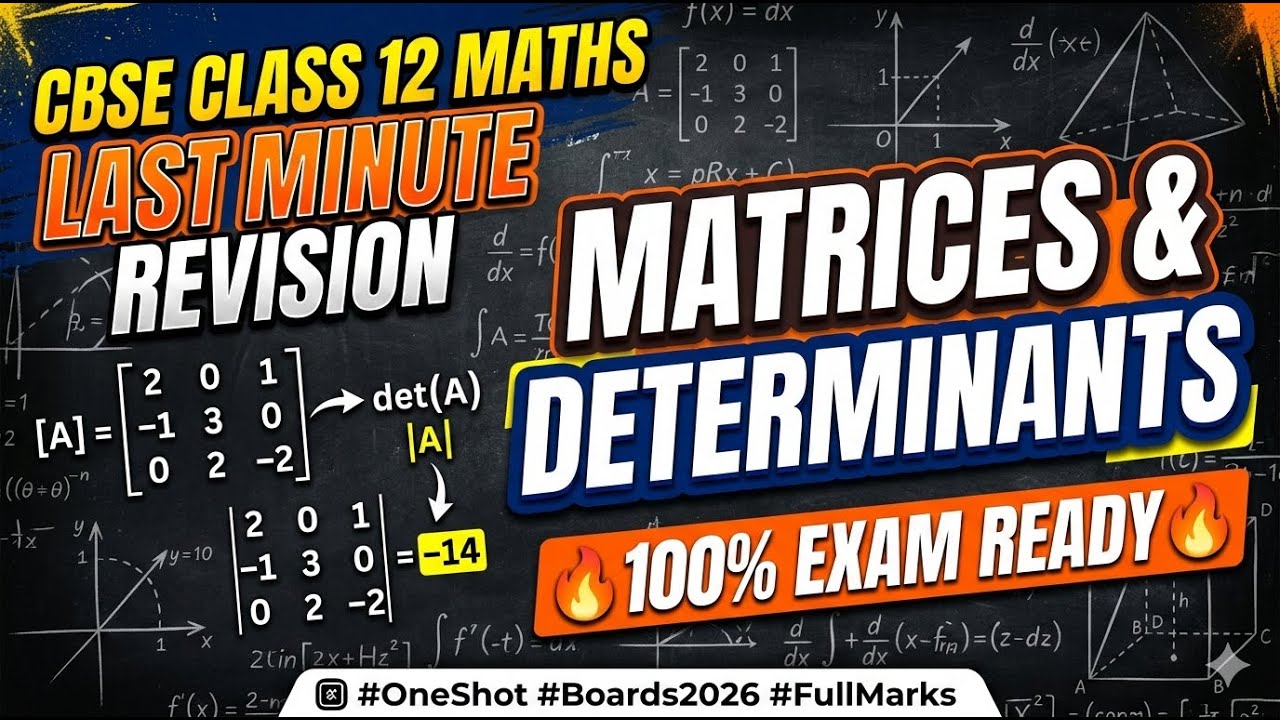 Matrices & Determinants in 60 Mins! 🔥 | CBSE Class 12 Maths | 2026 Boards