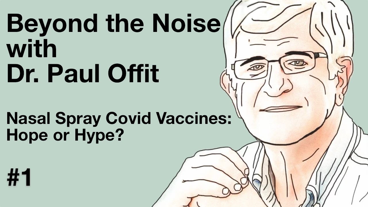 Beyond the Noise #1: Nasal Spray Covid Vaccines, Hope or Hype?