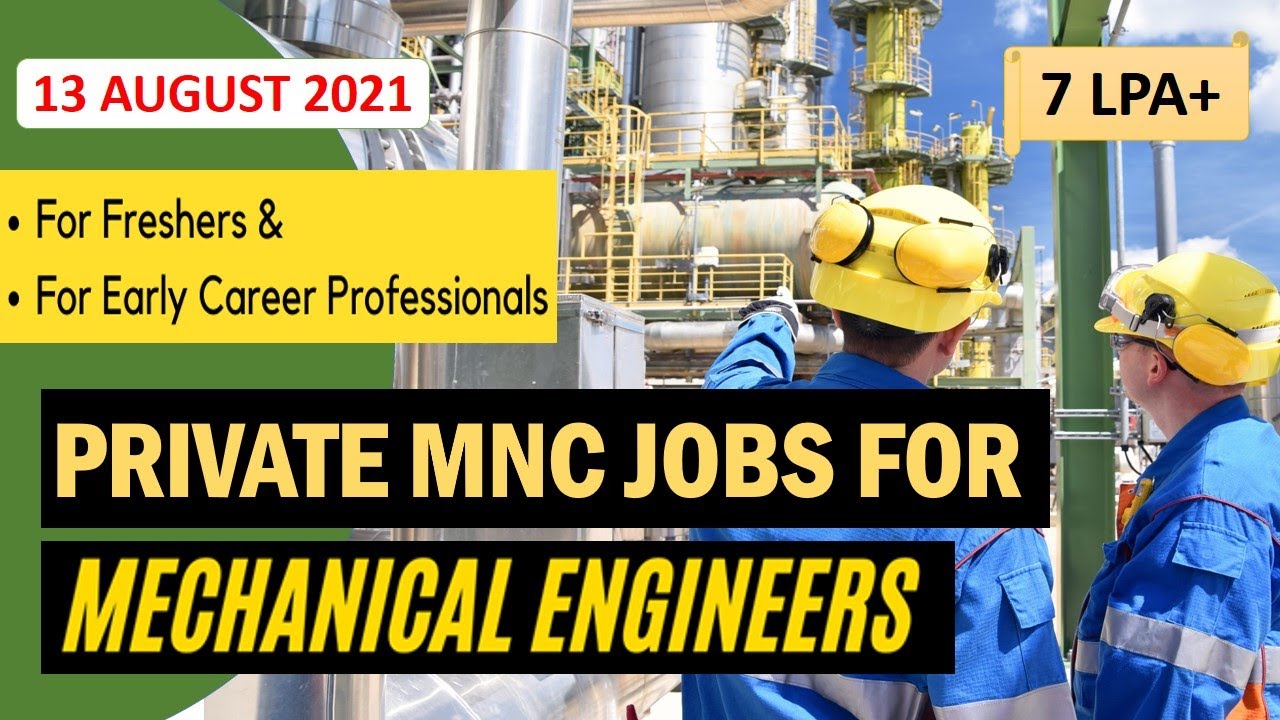 Mechanical jobs | FRESHERS JOB | 13.8.2021| For EARLY CAREER | Mechanical engineering jobs | MNC job