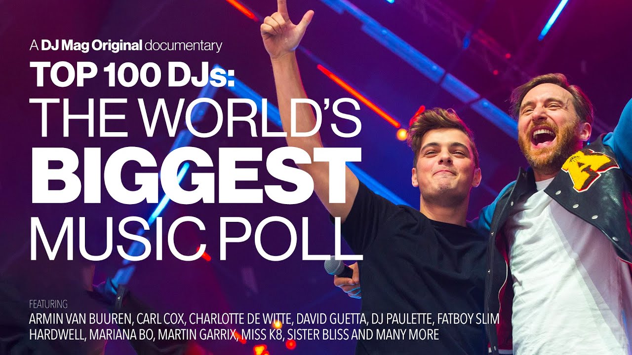 Top 100 DJs: The World&rsquo;s Biggest Music Poll | A DJ Mag Original Documentary