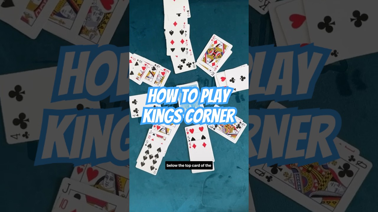 How to Play Kings Corner