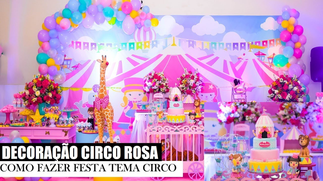 DECORAÇÃO FESTA CIRCO - DICAS E IDEIAS PARA ARRASAR NA SUA FESTA