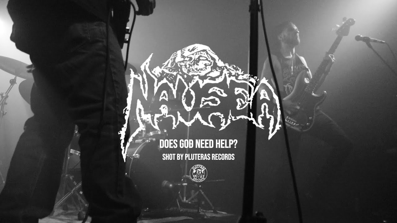 NAUSEA - Does God Need Help? (Shot by @PluterasRecs)