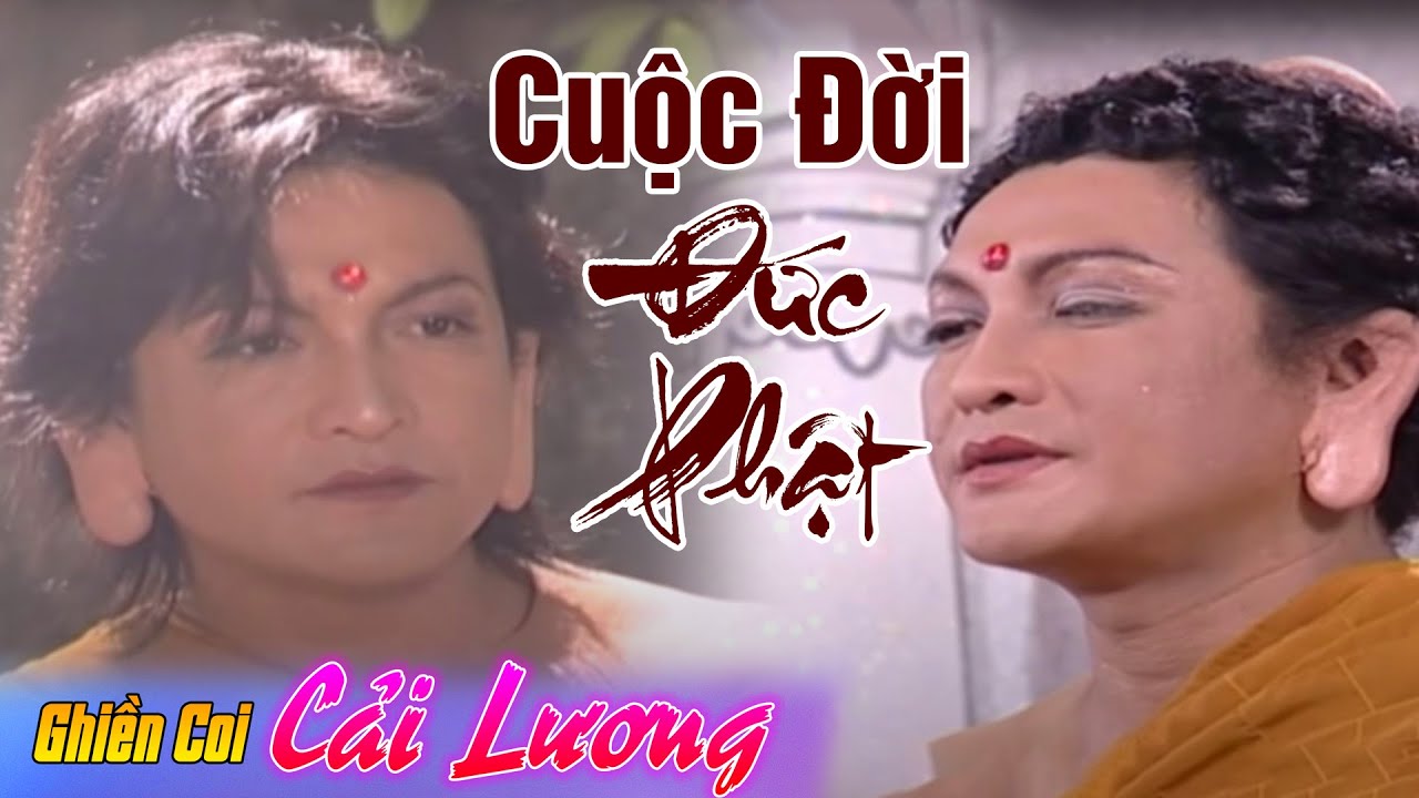 Cải LươngPhật giáo Cuộc Đời Đức Phật ||  Trọng Phúc - Ngân Huệ ||  Cải lương hay tuồng cổ