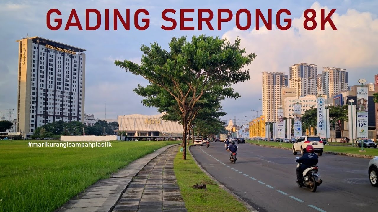 【8K】Walking Around JALAN GADING SERPONG BOULEVARD ‼️ JHL SOLITAIRE to ATRIA hotel Summarecon Serpong