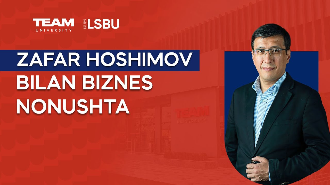 Zafar Hoshimov bilan Biznes Nonushta - TEAM University