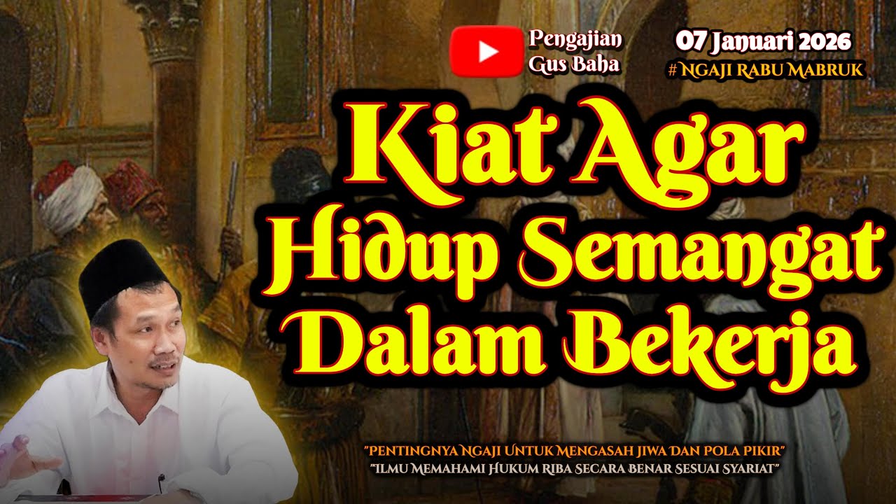 Agar Semangat Bekerja | Gus Baha