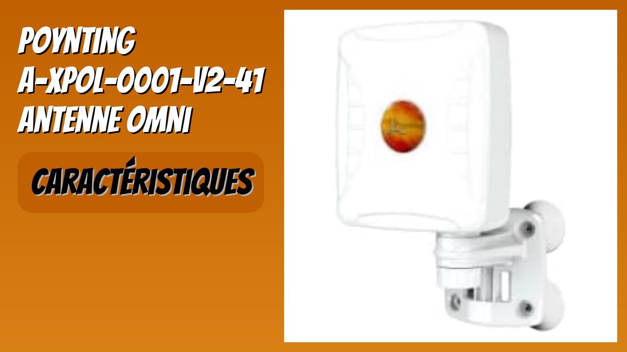 AVIS (2026) : Poynting A-XPOL-0001-V2-41 Antenne Omni. D&Eacute;TAILS