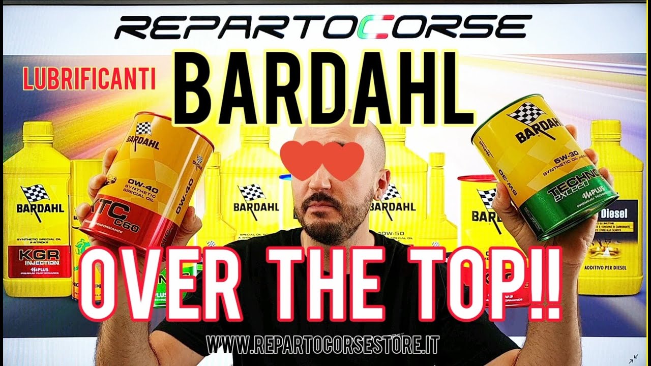 Lubrificanti BARDAHL! Perchè sono i migliori?