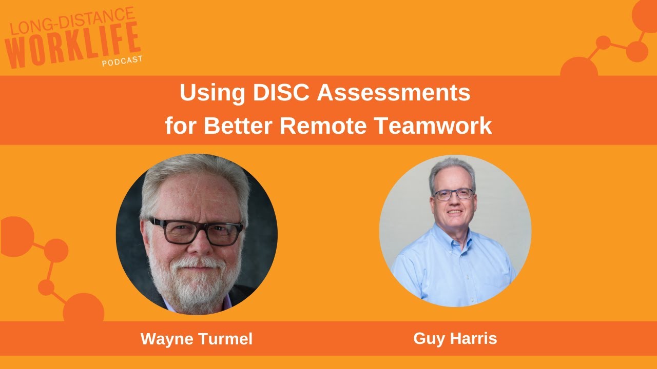 Using DISC Assessments for Better Remote Teamwork with Guy Harris