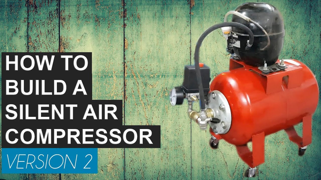DIY How to build make your own silent air compressor - Version 2