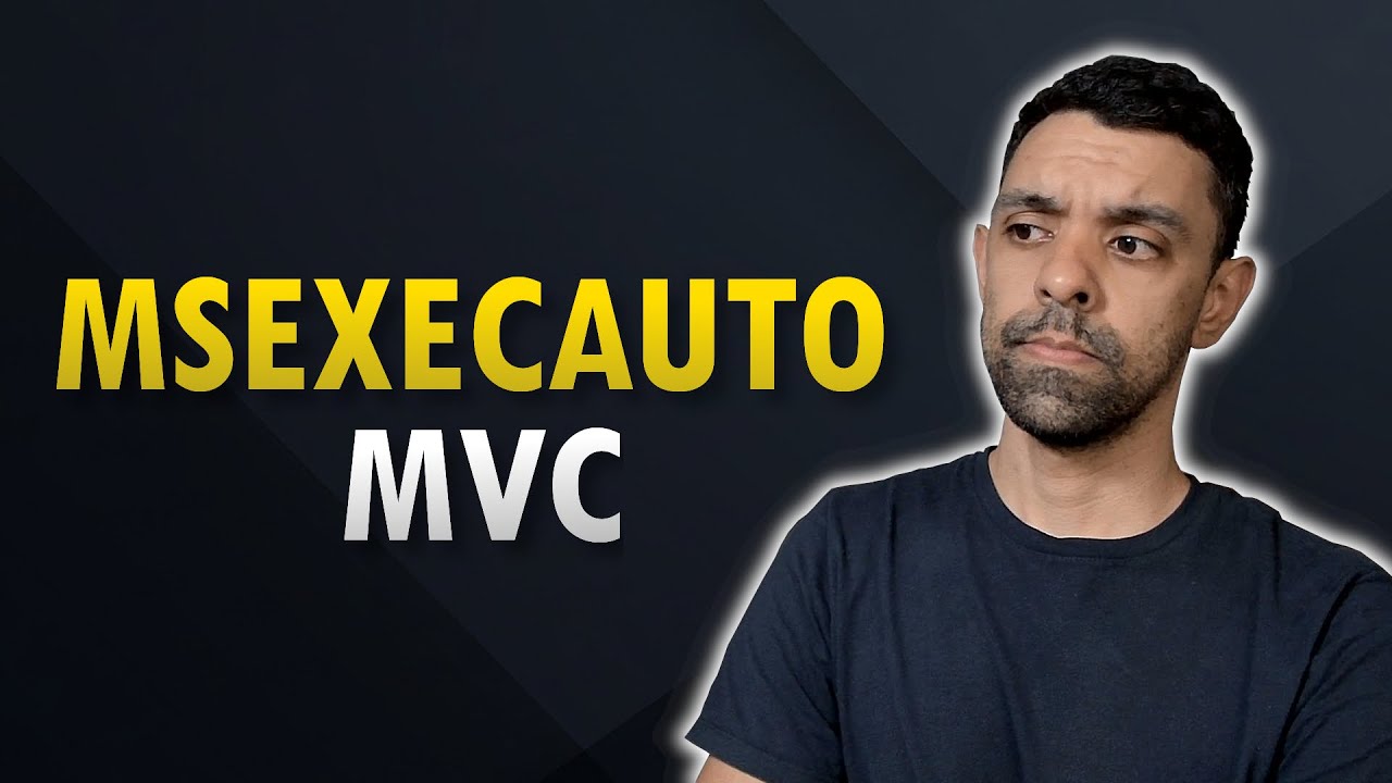 MsExecAuto com MVC