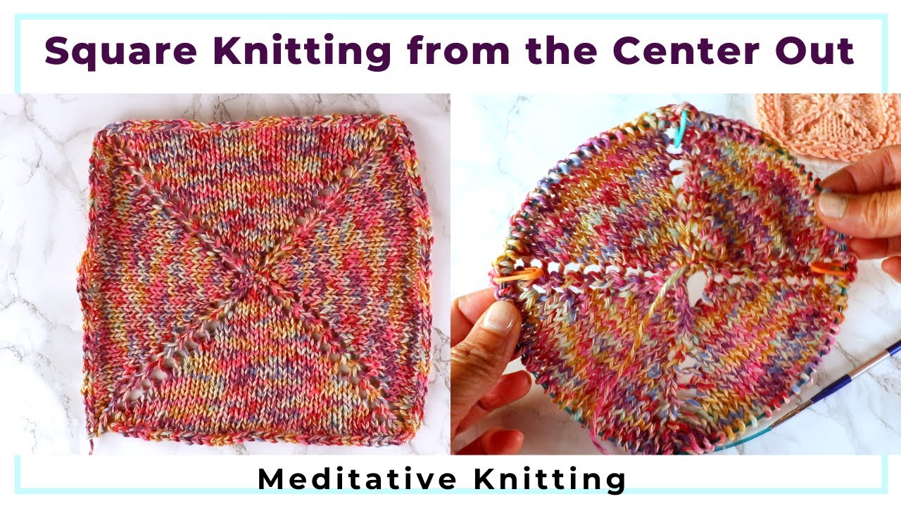 Square knitting from the center out, Modular knitting, Meditative Knits