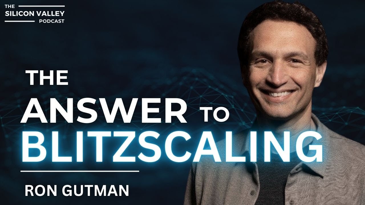 The Answer to Blitzscaling w/ Ron Gutman | Inventor, Entrepreneur, Investor, Stanford Professor