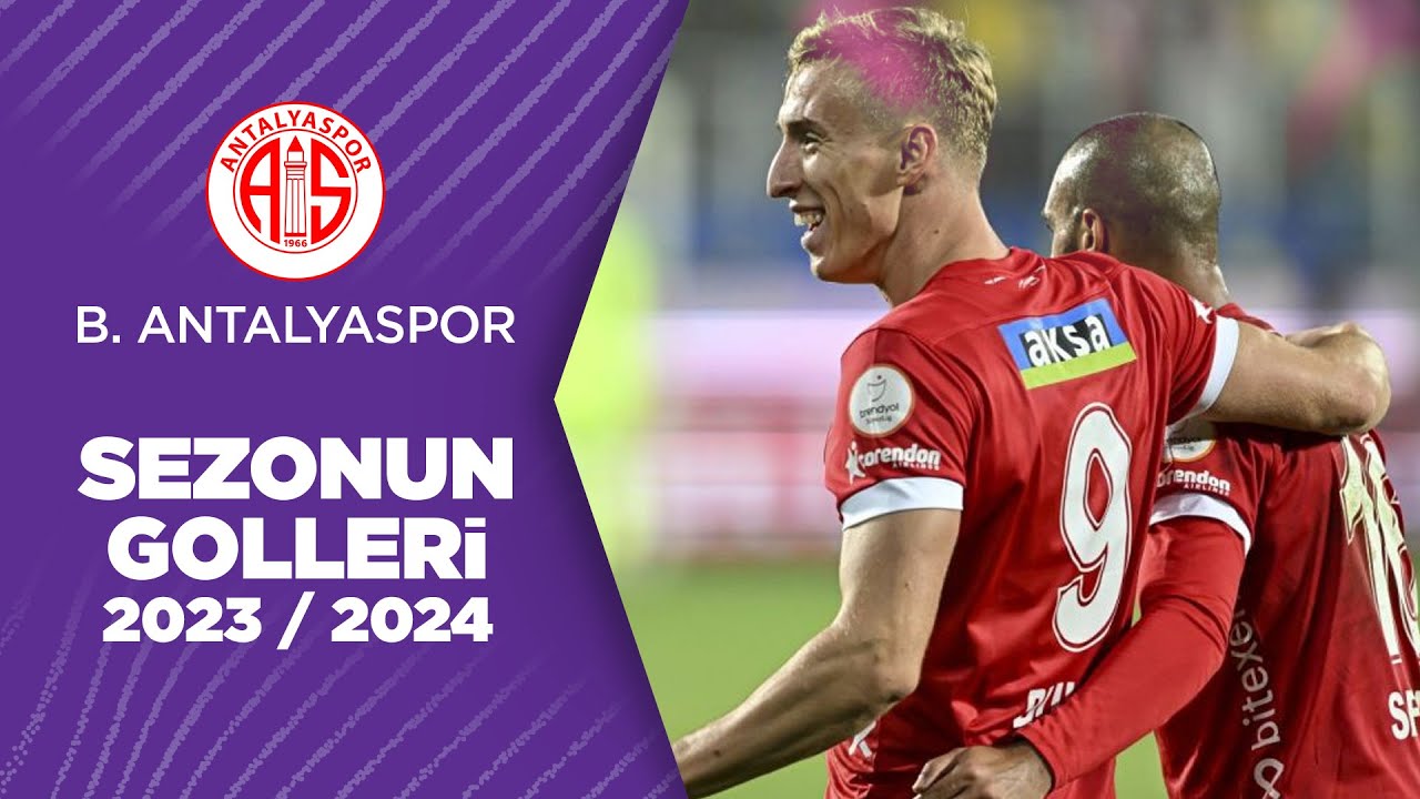 Bitexen Antalyaspor'un 2023/24 Sezonu Tüm Golleri | Trendyol Süper Lig
