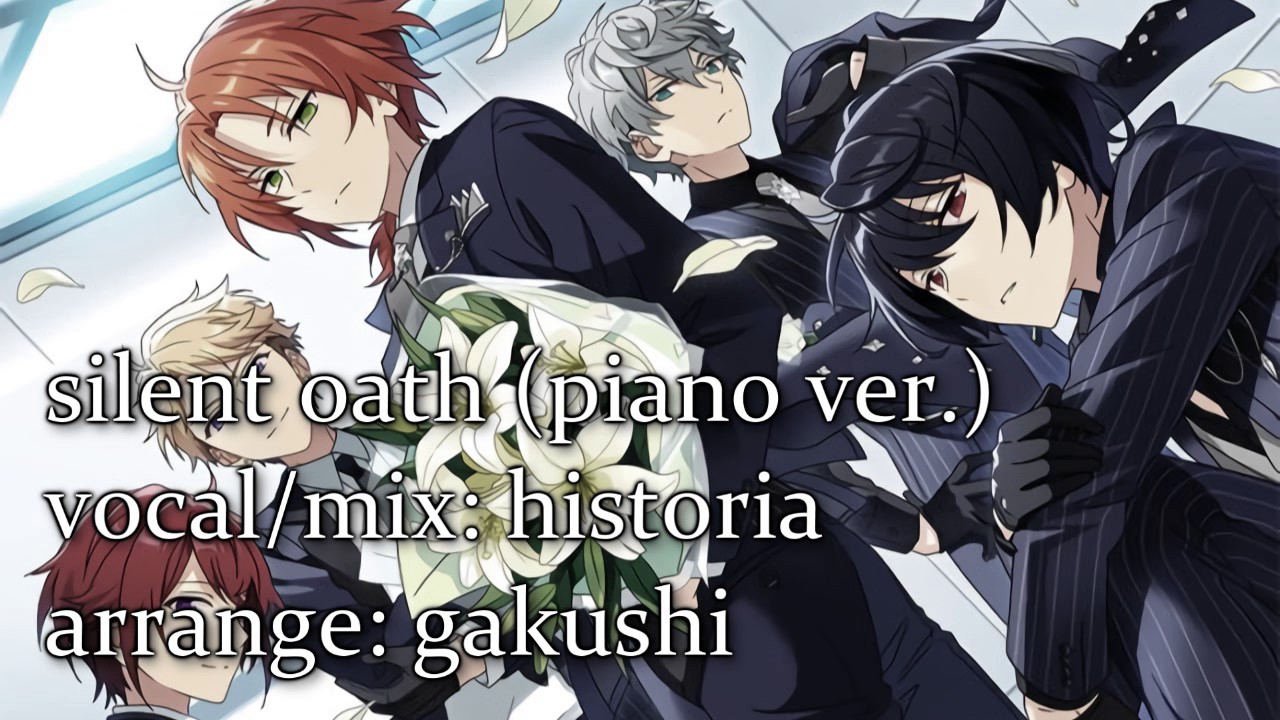 【歌ってみた】silent oath (piano ver.) / KNIGHTS - あんスタ 【ヒストリア】