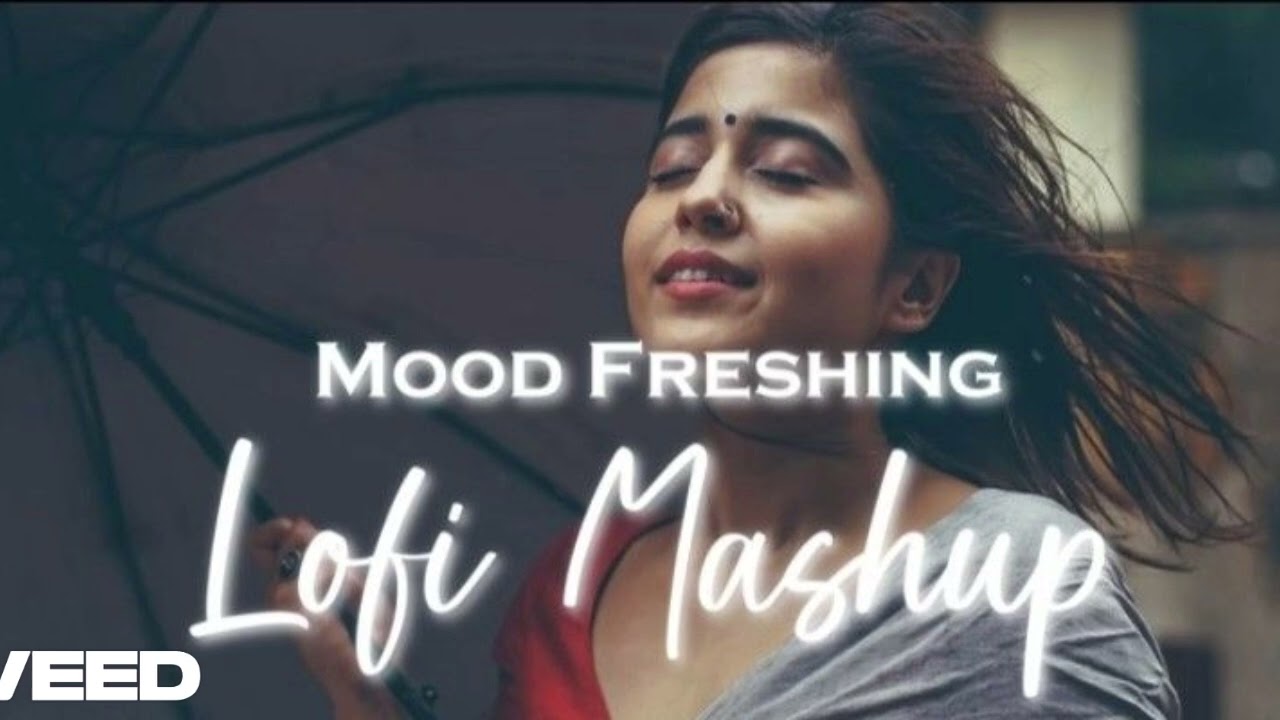 MIND RELAX LOFI MASHUP ( SLOWED & REVERB ) || HINDI LOFI MASHUP #lovemashup