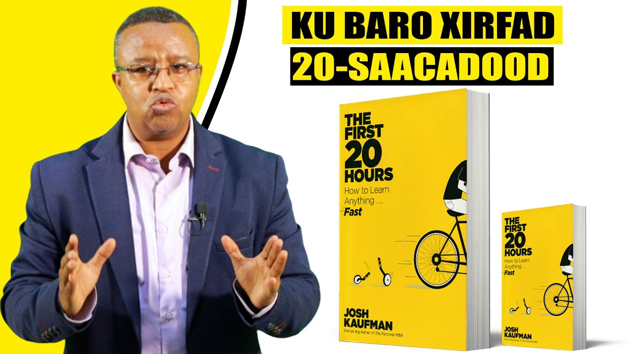 Ku Baro Xirfad 2O-Saacadood  (The First Twenty Hours)