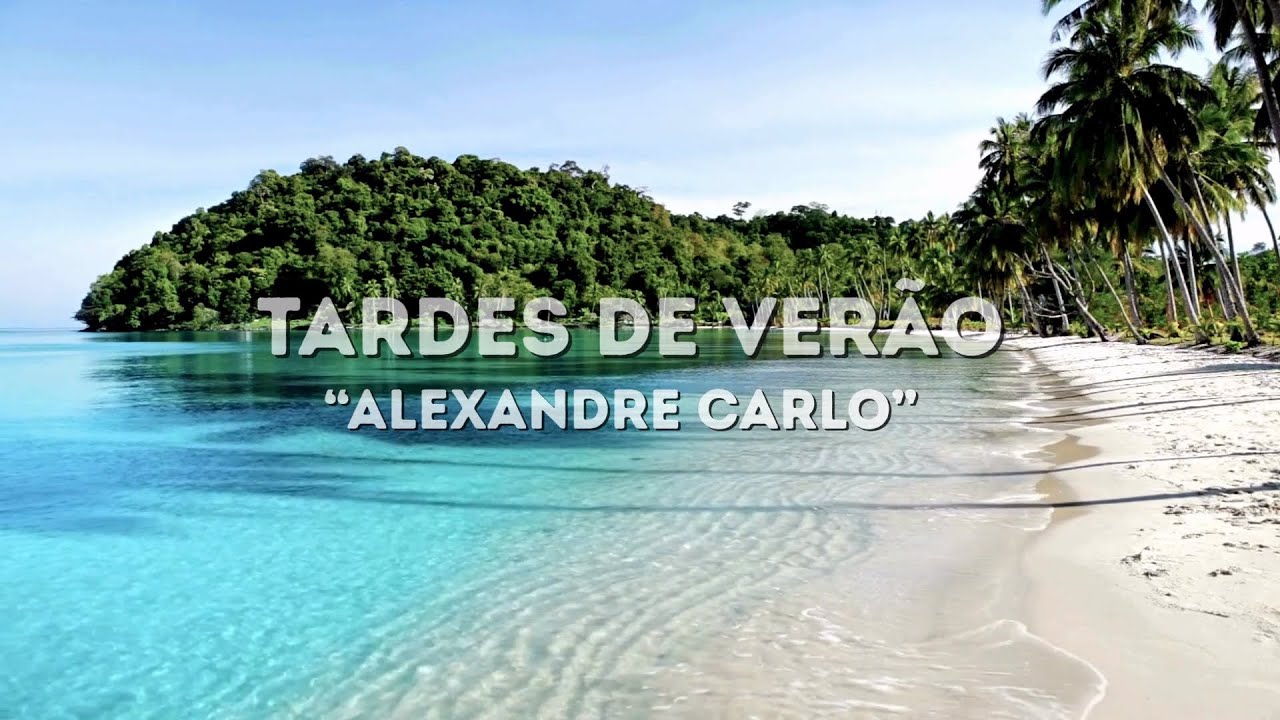 Alexandre Carlo - Tardes de Ver&atilde;o (Lyric Video)
