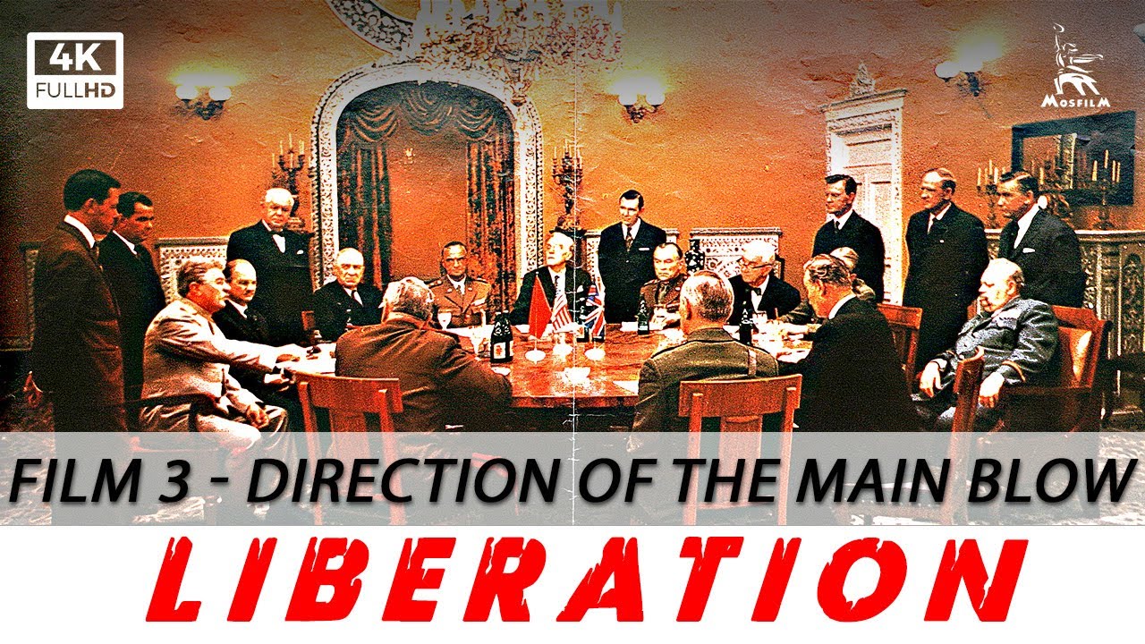 Liberation, Film 3: Direction of the Main Blow | WAR MOVIE | FULL MOVIE