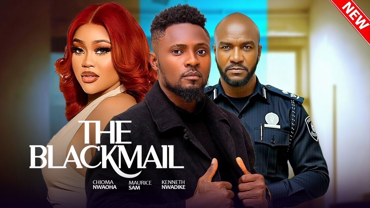 THE BLACKMAIL - Chioma Nwaoha, Maurice Sam, Kenneth Nwadike | 2026 Latest Nigerian Love Movie