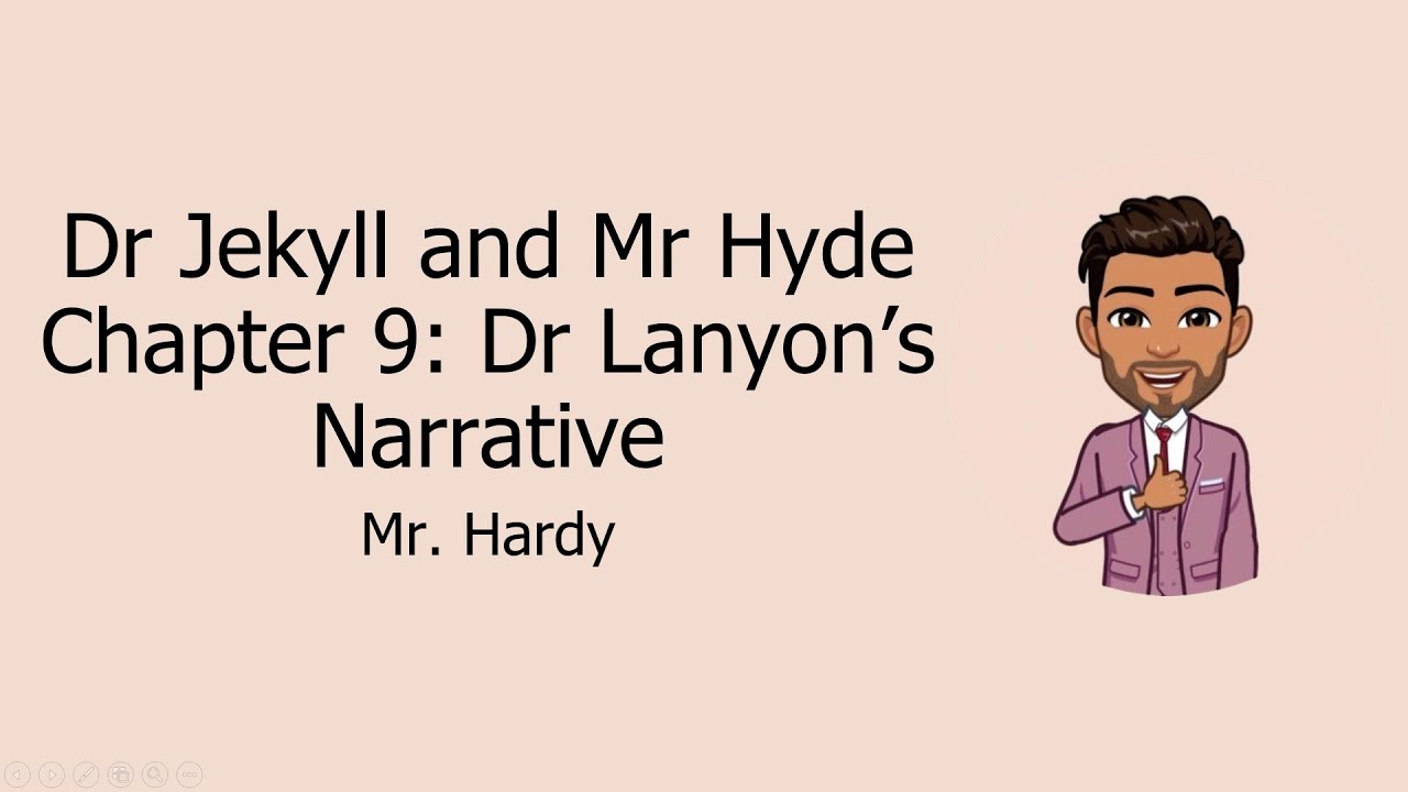 Jekyll and Hyde - Chapter 9: Dr Lanyon's Narrative