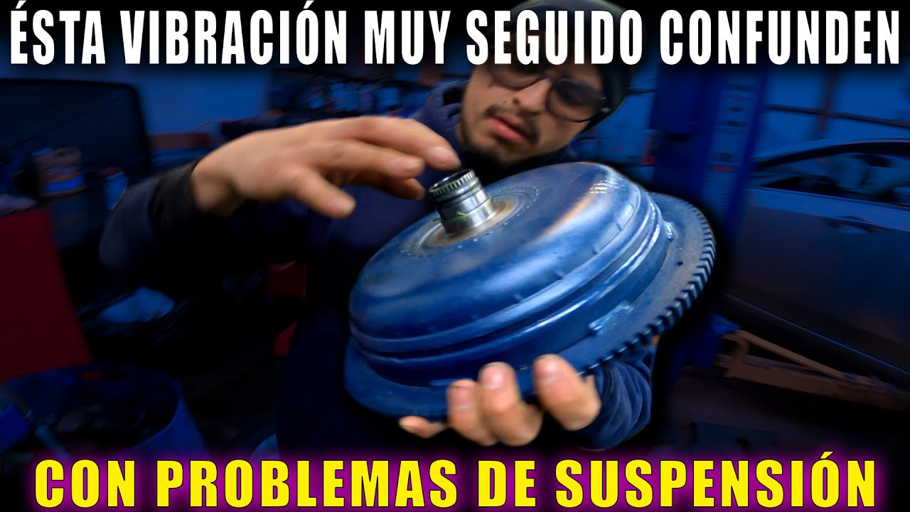 2 Años con Vibración al manejar | EL CULPABLE👉🔴EL CONVERTIDOR DE PAR🔴 Diagnostico!