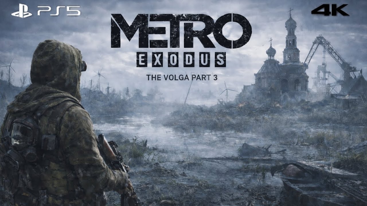 Metro Exodus –The Volga | Part 3 | PS5 4K Gameplay 