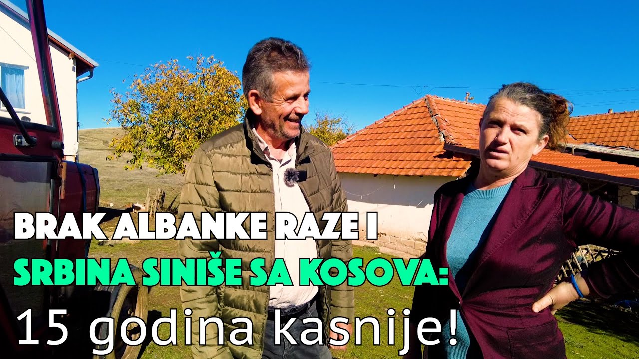 Brak Albanke Raze i Srbina Siniše sa Kosova – 15 godina kasnije!