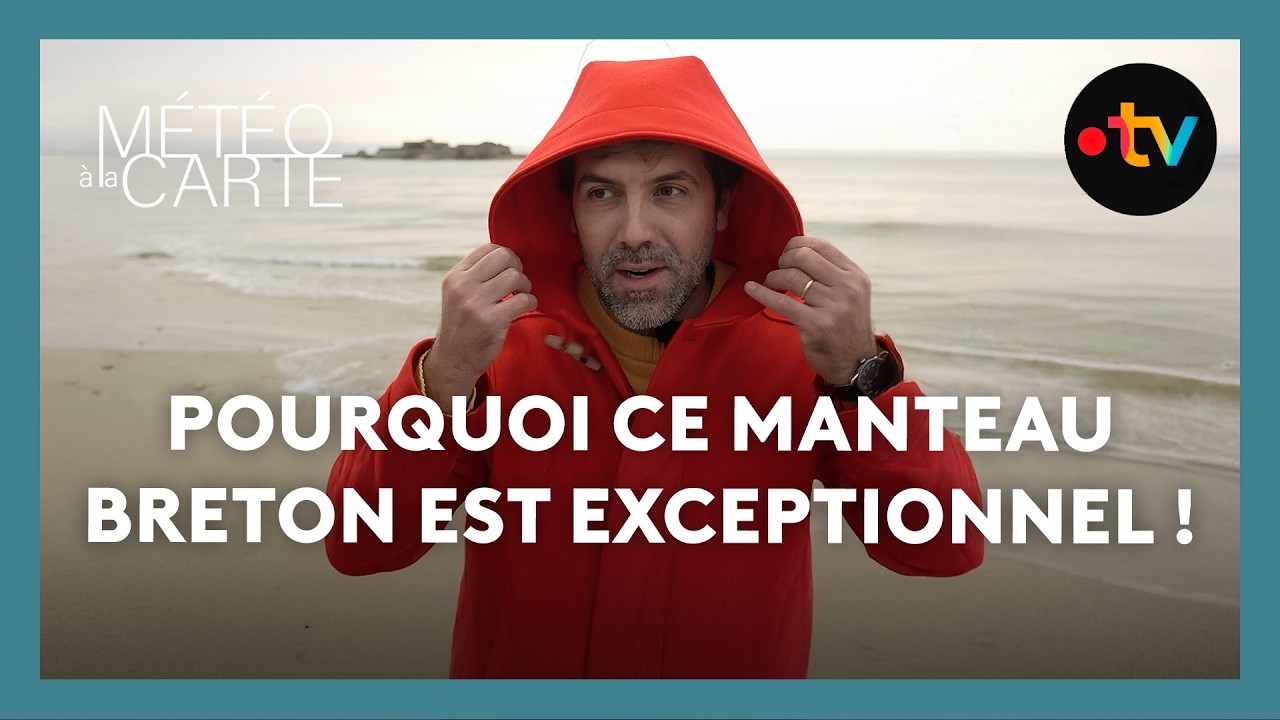 Pourquoi ce manteau breton est exceptionnel ! - Météo à la carte