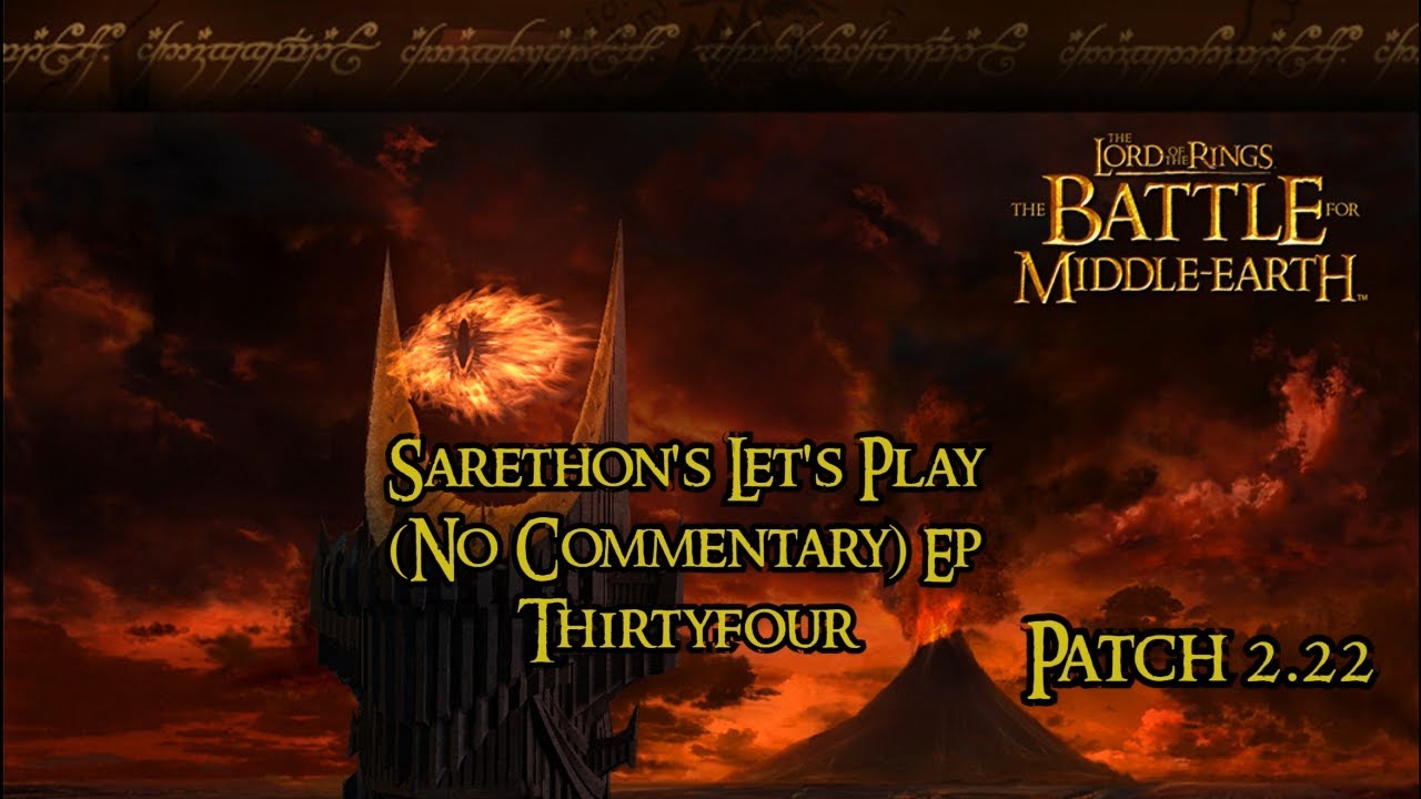 Let's Play LOTR: The Battle for Middle-earth Evil Campaign 2.22 Episode Thirty Four: Anfalas!
