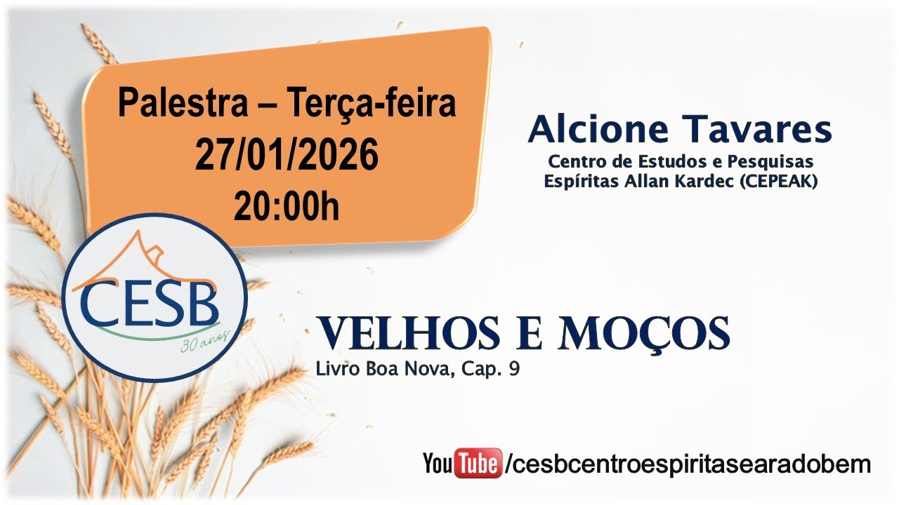 Palestra 27/01/2026 - Velhos e Moços (Livro Boa Nova, Cap. 9)