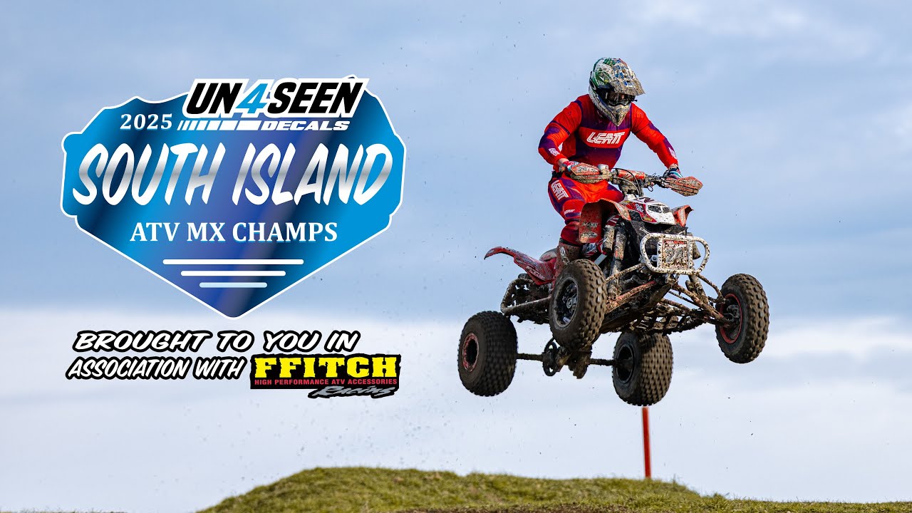 2025 Un4seen Decals South Island ATV MX Champs supported by Ffitch Racing