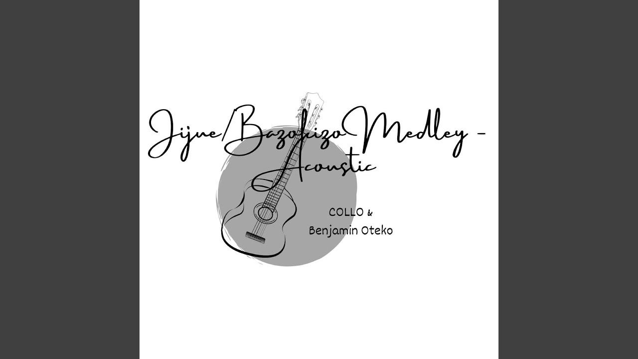 Jijue Bazokizo Medley (Acoustic)