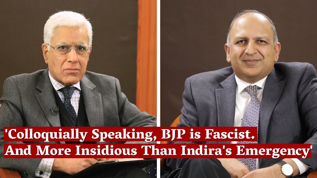 'Colloquially Speaking, BJP is Fascist. And More Insidious Than Indira's Emergency'  I Karan Thapar