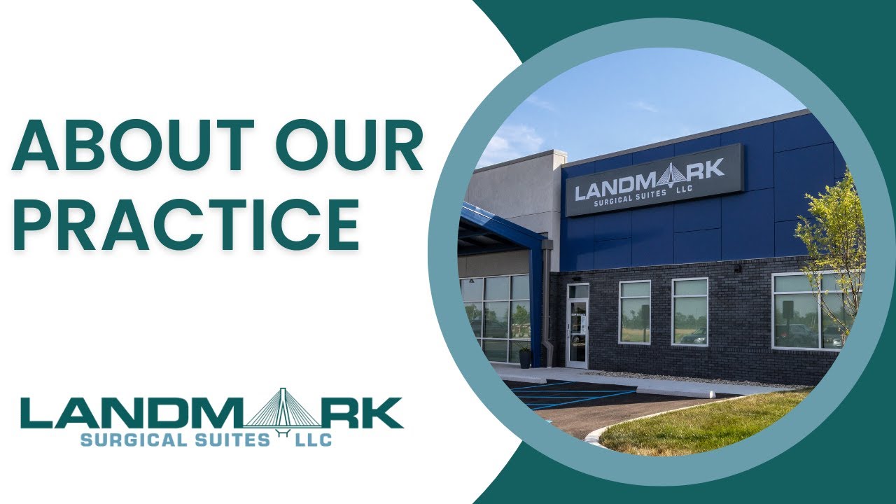 About the Practice: Landmark Surgical Suites