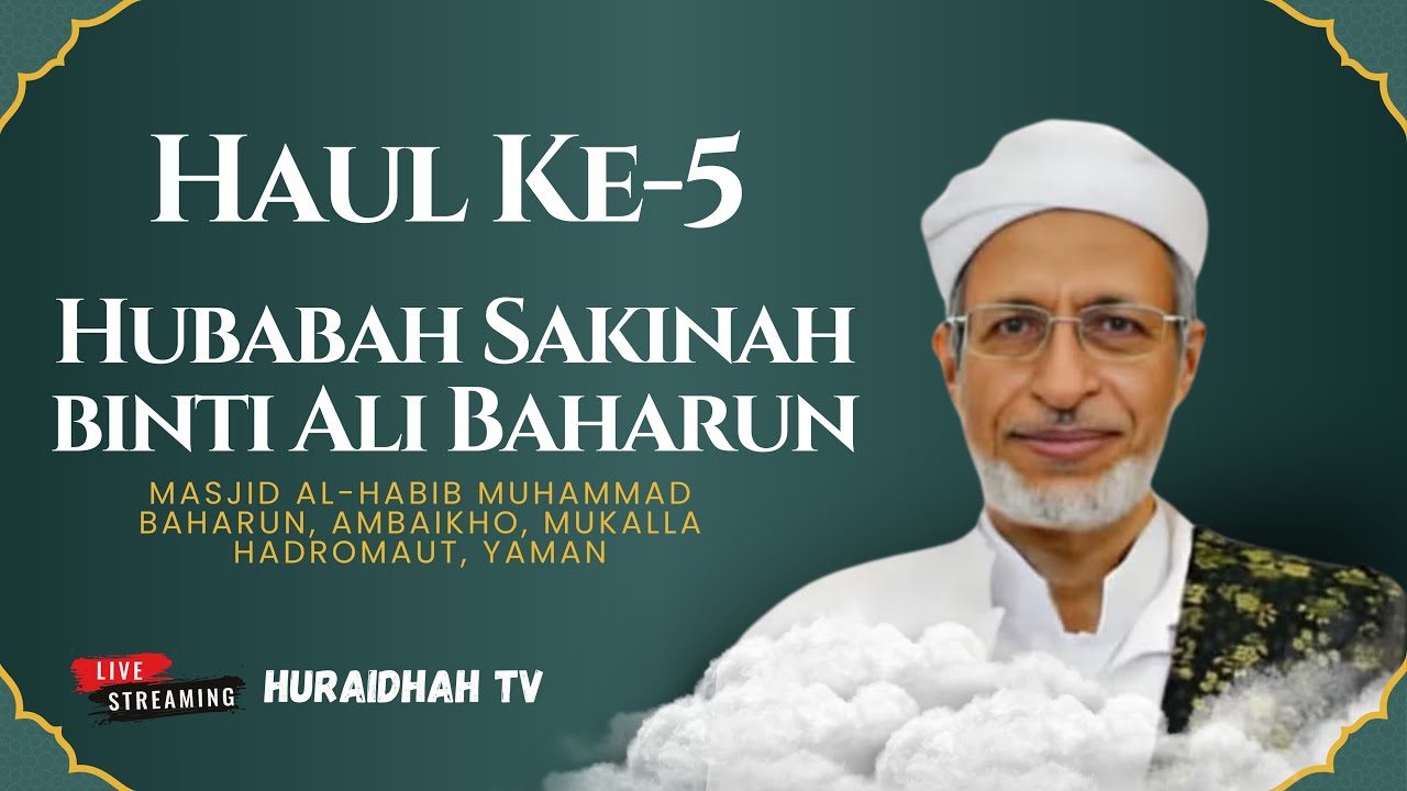 🔴 [LIVE] Haul Hubabah Sakinah binti Ali Baharun