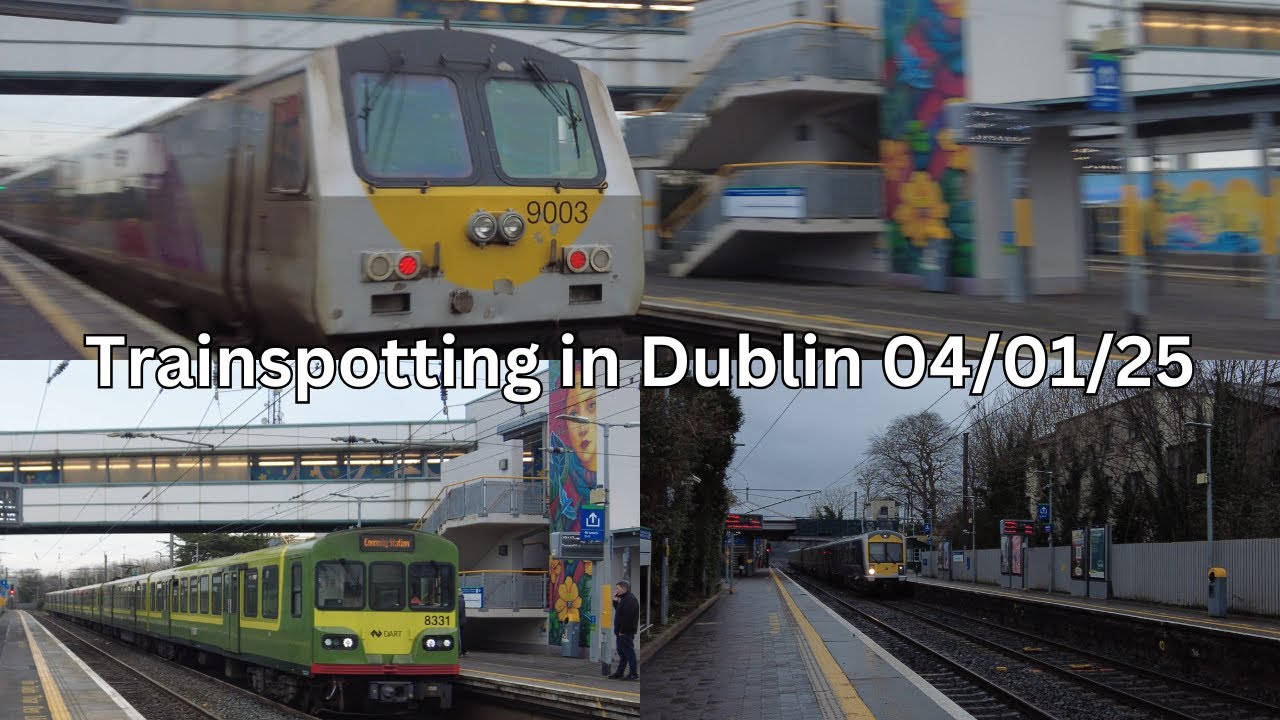 Trainspotting in Dublin 04/01/25